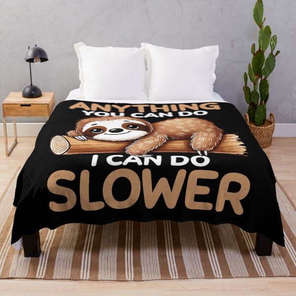 Item preview, Anything You Can Do I Can Do Slower Funny Sloth designed and sold by PrintCrafting.