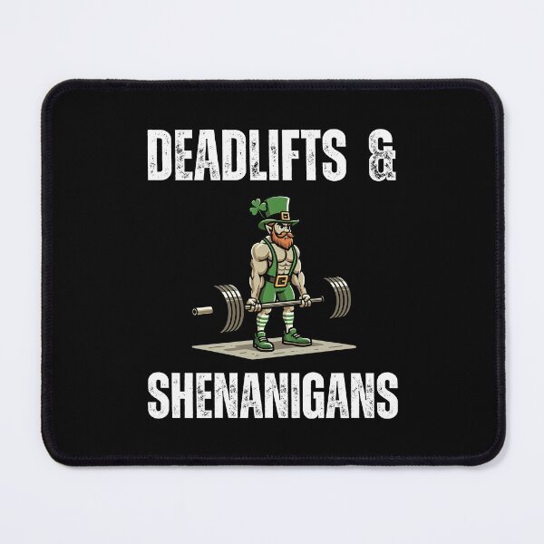 Item preview, Deadlifts and Shenanigans St. Patrick's Day Workout Gym designed and sold by snowry.