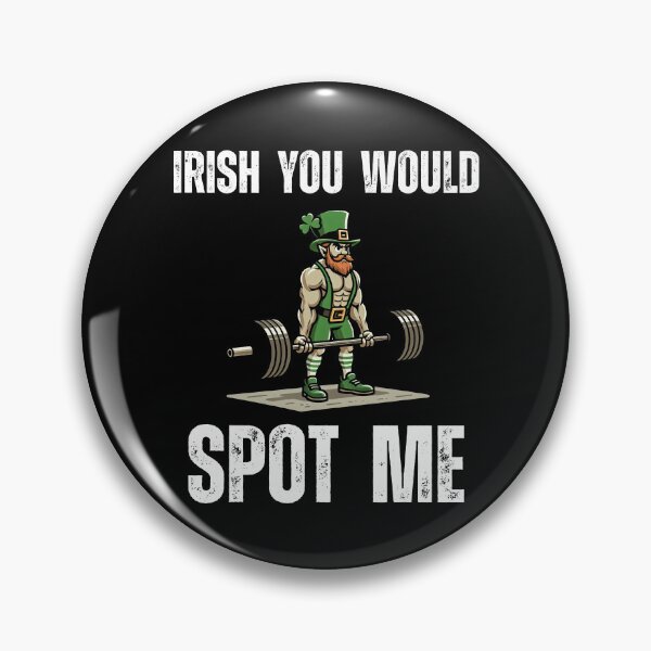 Item preview, Irish you would spot me St. Patrick's Day Workout Gym designed and sold by snowry.