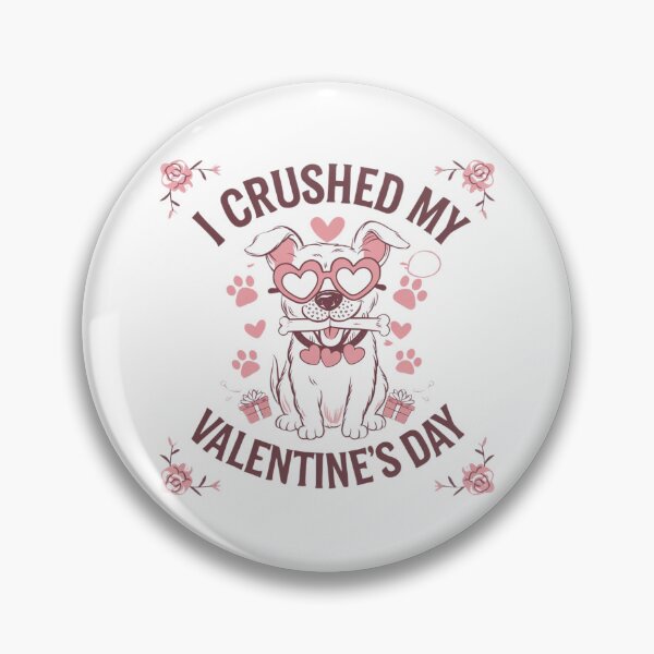 Item preview, i crushed my dog valentines day designed and sold by Mateusz Majcherek.