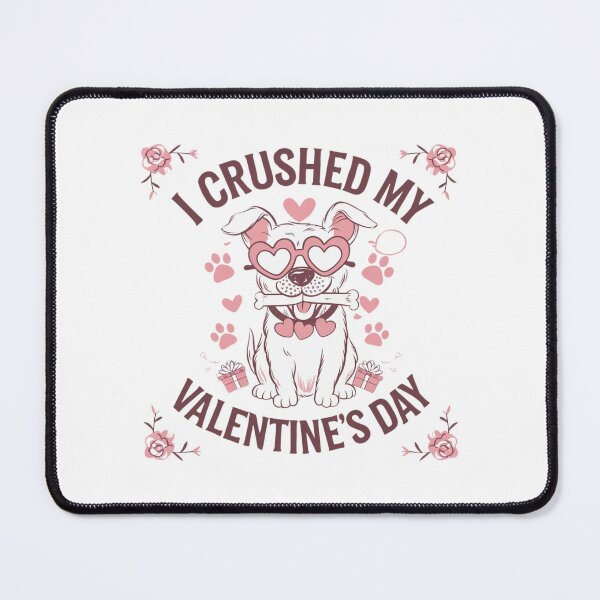 Item preview, i crushed my dog valentines day designed and sold by Mateusz Majcherek.