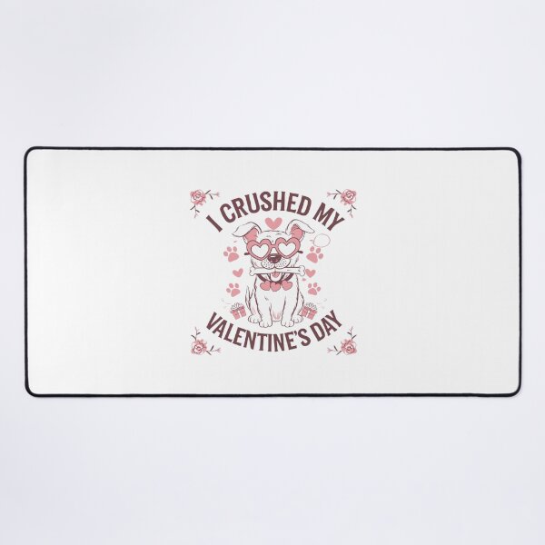 Item preview, i crushed my dog valentines day designed and sold by Mateusz Majcherek.