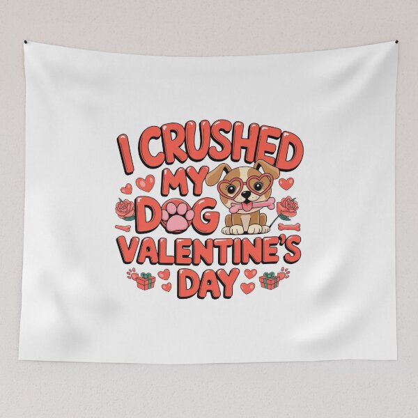 Item preview, i crushed my dog valentines day designed and sold by Mateusz Majcherek.