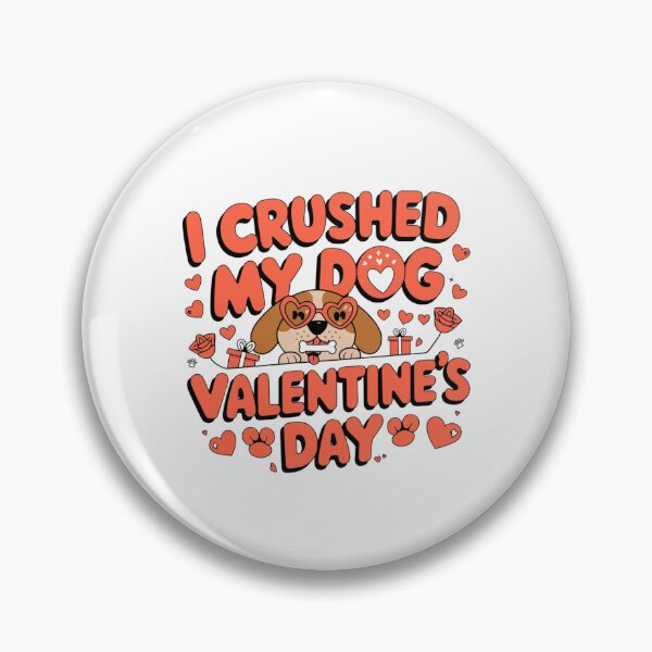 Item preview, i crushed my dog valentines day designed and sold by Mateusz Majcherek.