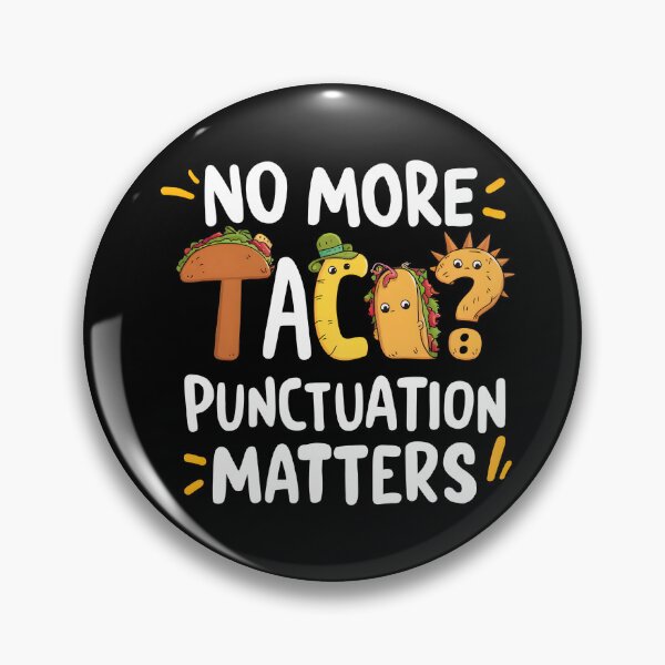 Item preview,  No More Tacos Punctuation Matters designed and sold by box-artshop.