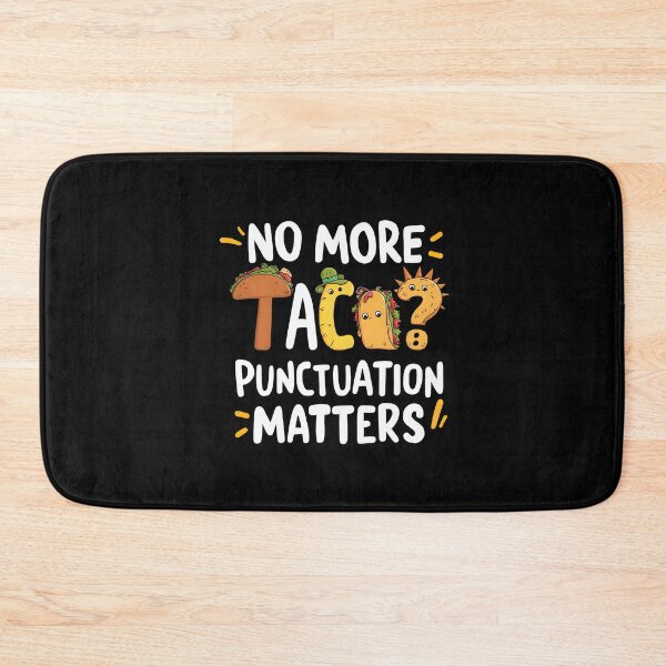 Item preview,  No More Tacos Punctuation Matters designed and sold by box-artshop.
