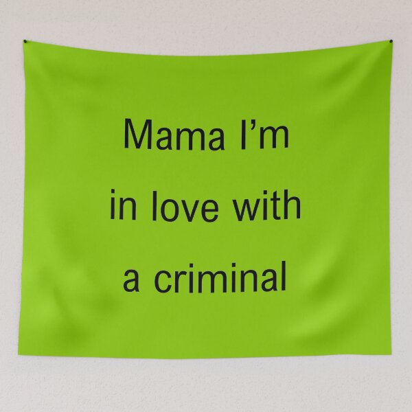 Item preview, Mama I'm in love with a criminal designed and sold by Athenasgirl.