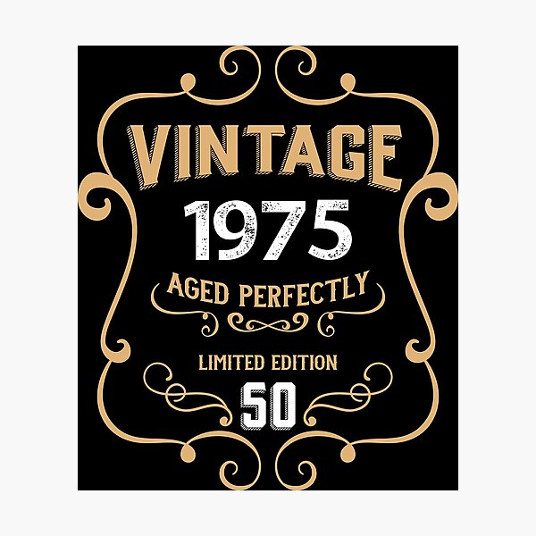 Item preview, Vintage 1975 50 Years Aged Perfectly Gift designed and sold by RicardoTito.