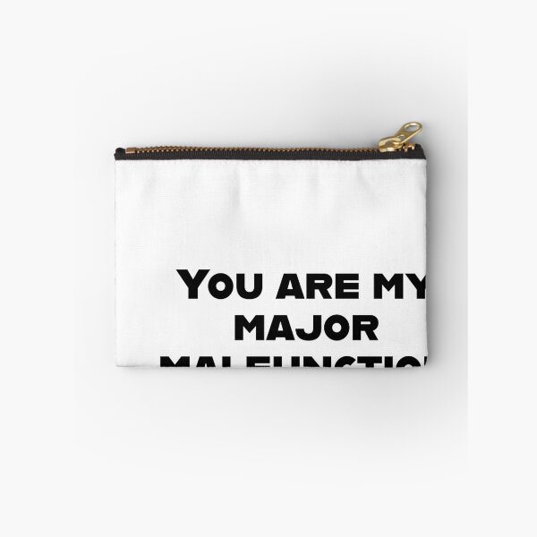 Item preview, You are my major malfunction  designed and sold by WhackoDesigns.