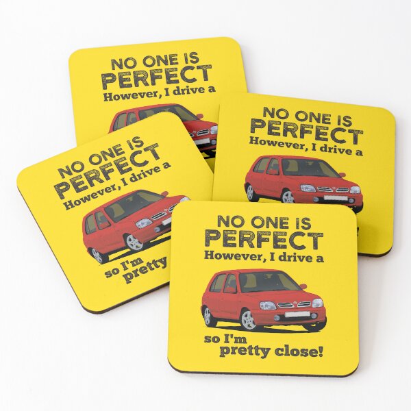 Item preview, No one is perfect. However I drive a Micra, so I'm pretty close. designed and sold by knappidesign.