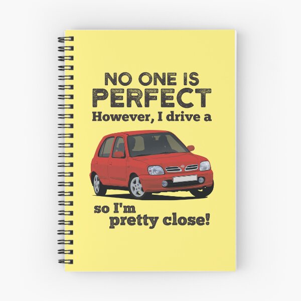Item preview, No one is perfect. However I drive a Micra, so I'm pretty close. designed and sold by knappidesign.