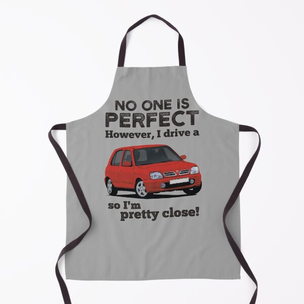 Item preview, No one is perfect. However I drive a Micra, so I'm pretty close. designed and sold by knappidesign.