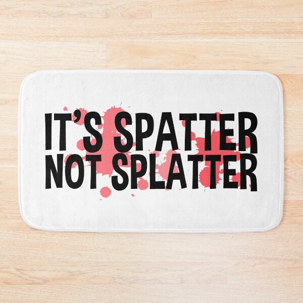 Item preview, It's Spatter – Funny Forensic Scientist and Forensic Science Gift designed and sold by ScienceCorner.