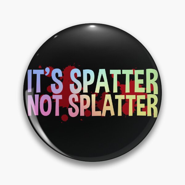 Item preview, It's Spatter – Funny Forensic Scientist and Forensic Science Gift designed and sold by ScienceCorner.