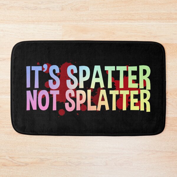 Item preview, It's Spatter – Funny Forensic Scientist and Forensic Science Gift designed and sold by ScienceCorner.