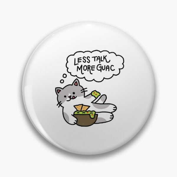 Item preview, Cat with Chips and Guacamole Thinking Less Talk More Guac designed and sold by bonniemamadraws.