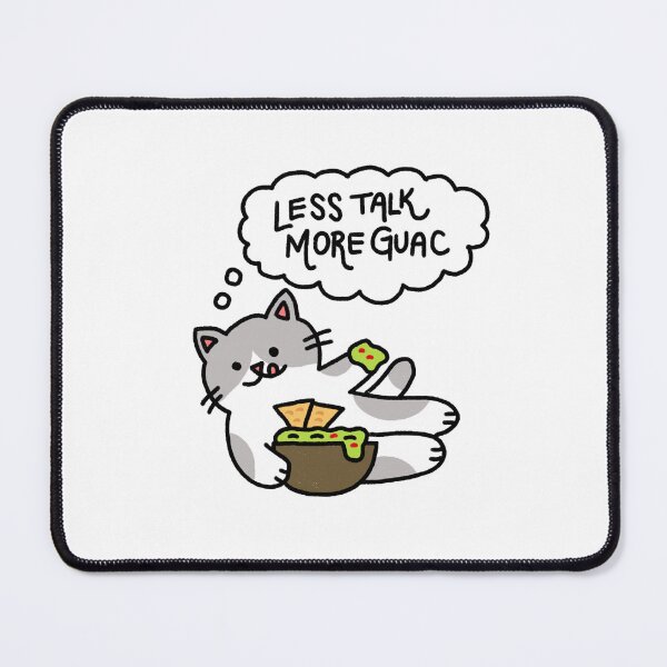 Item preview, Cat with Chips and Guacamole Thinking Less Talk More Guac designed and sold by bonniemamadraws.