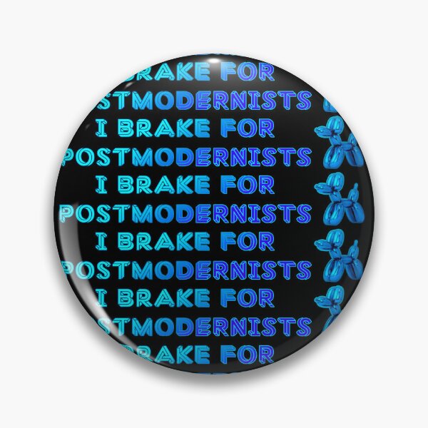 Item preview, I Brake for Postmodernists [Koons] designed and sold by saaad-pap.
