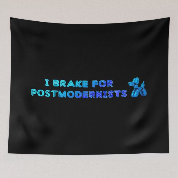 Item preview, I Brake for Postmodernists [Koons] designed and sold by saaad-pap.