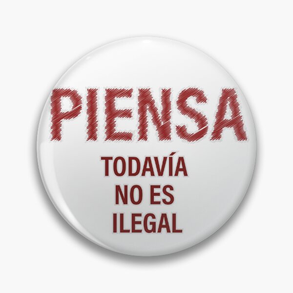 Item preview, "PIENSA TODAVÍA NO ES ILEGAL" Ed. 02 -rojo designed and sold by Tecno-Art-Land.