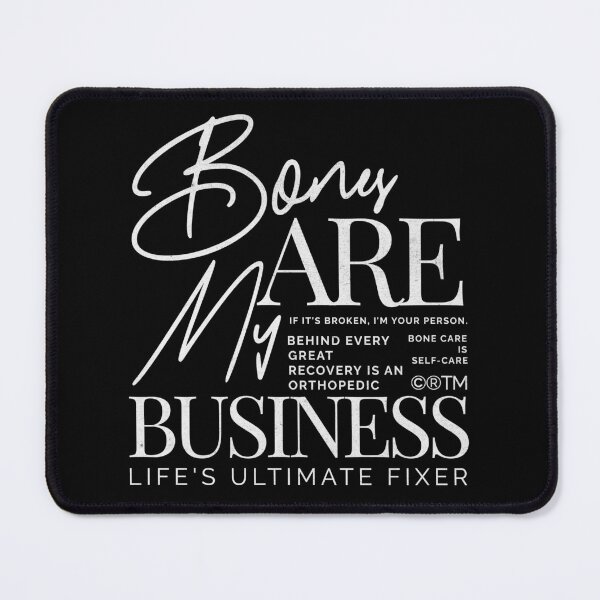 Item preview, Bones Are My Business Orthopedic Nurse Funny Gift Idea Orthopedic Surgeon designed and sold by HosvPrint .s.