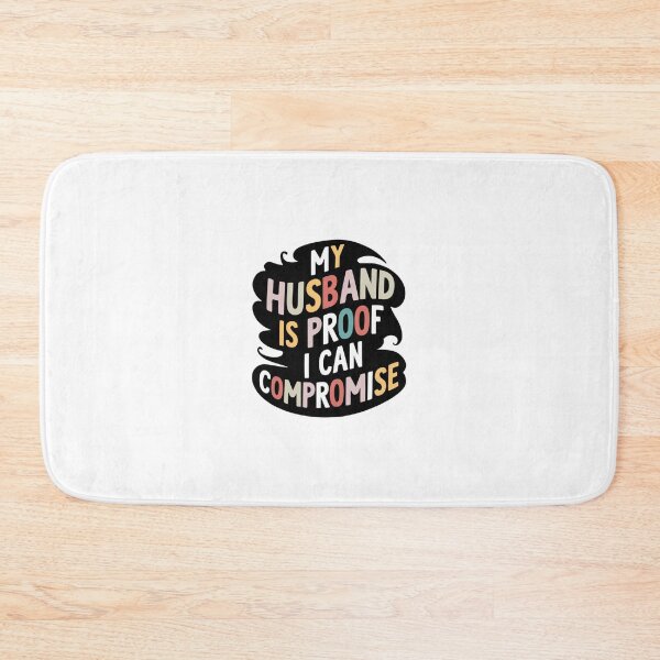 Item preview, My Husband Is Proof I Can Compromise Funny Gift For Wives designed and sold by CosmicFreedom9.