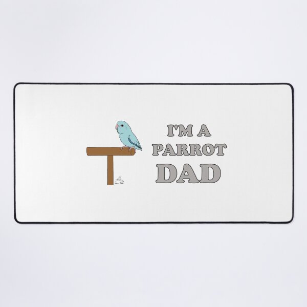 Item preview, I'm a Parrot Dad! With a blue parrotlet designed and sold by Laughing Parrot Studio.