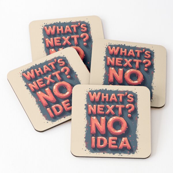 Item preview, What's Next? No Idea | Simple Life Humor designed and sold by twisted-dot.