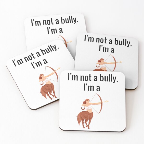 Item preview, I'm Not a Bully. I'm a Sagittarius. #1 designed and sold by Stoopiditees by The Golden Age of Stoopid.