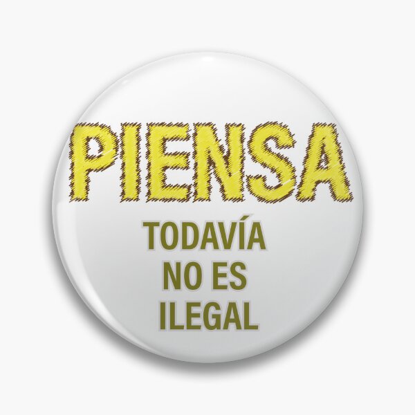 Item preview, "PIENSA TODAVÍA NO ES ILEGAL" Ed. 02 -amarillo designed and sold by Tecno-Art-Land.
