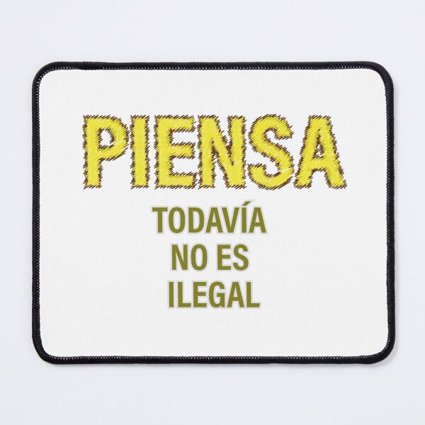 Item preview, "PIENSA TODAVÍA NO ES ILEGAL" Ed. 02 -amarillo designed and sold by Tecno-Art-Land.