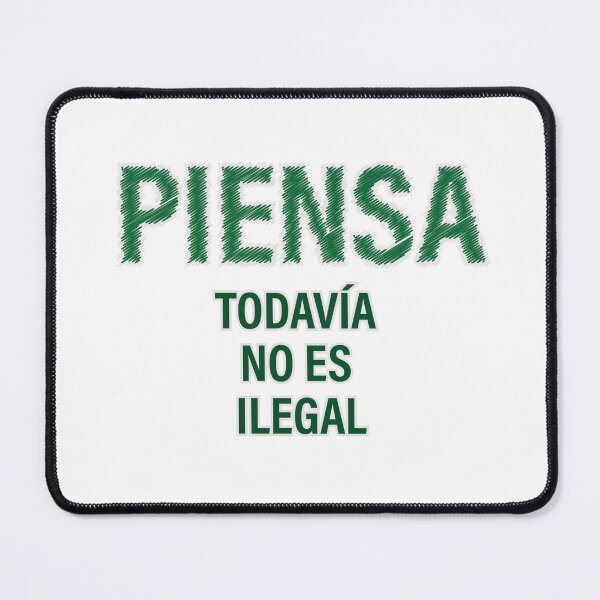 Item preview, "PIENSA TODAVÍA NO ES ILEGAL" Ed. 02 -verde designed and sold by Tecno-Art-Land.