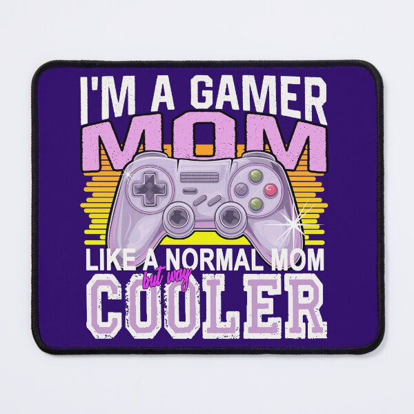 Item preview, I'm a gamer mom but way cooler designed and sold by shirtsngoodies.