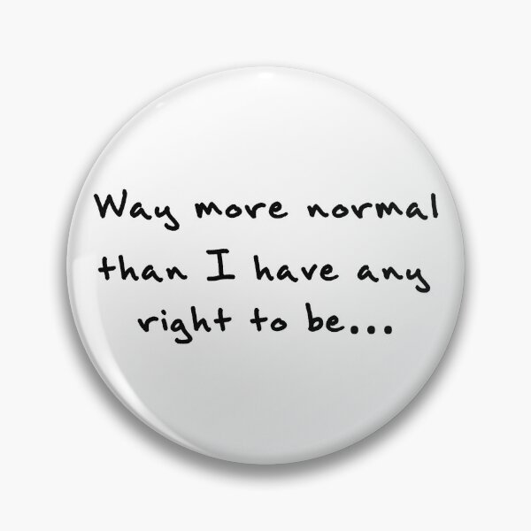 Item preview, Way more normal  designed and sold by KJGHeadRowdy.