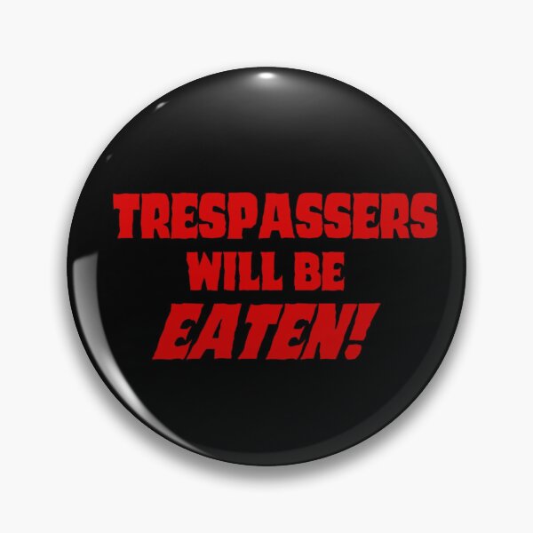 Item preview, Tresspassers Button  designed and sold by Alaric  Barca.
