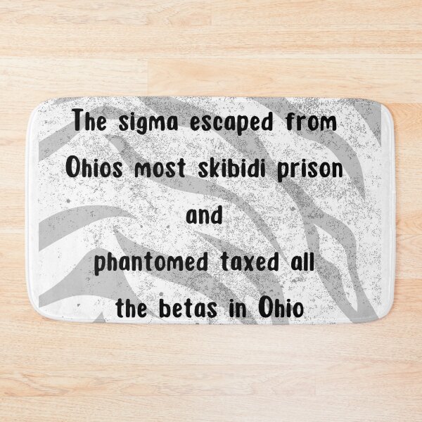 Item preview, Skibidi, sigma, Ohio, phantom taxed, betas designed and sold by Add2crt.
