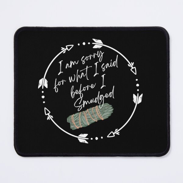 Item preview, I'm sorry for what I said before I smudged! designed and sold by pearlmartin.