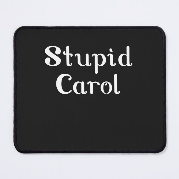 Item preview, Stupid Carol funny coffee mug designed and sold by Drnksuzys.