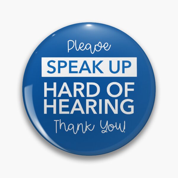 Item preview, Please Speak Up, I’m Hard of Hearing designed and sold by Ali Maeve Art.