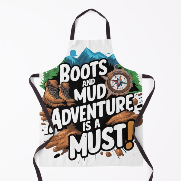 Item preview, Boots and Mud Adventure is a Must designed and sold by InkBlvd.