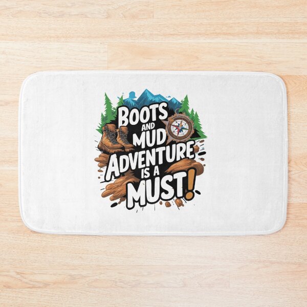 Item preview, Boots and Mud Adventure is a Must designed and sold by InkBlvd.