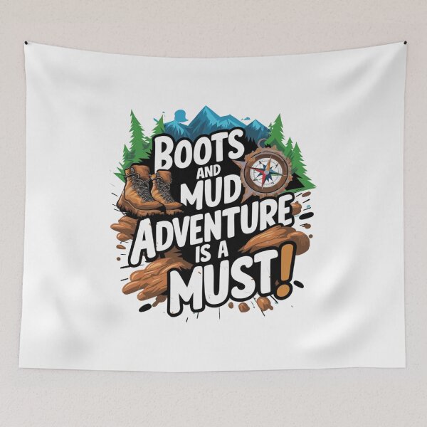 Item preview, Boots and Mud Adventure is a Must designed and sold by InkBlvd.
