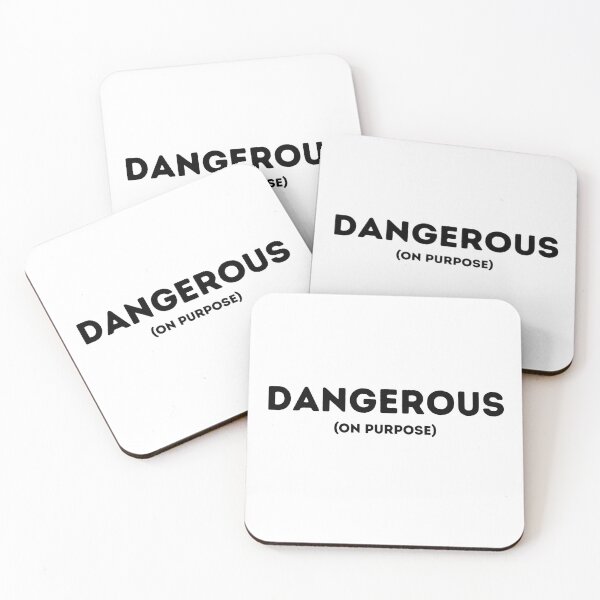 Item preview, Dangerous (On Purpose) designed and sold by EthicalArtwork.