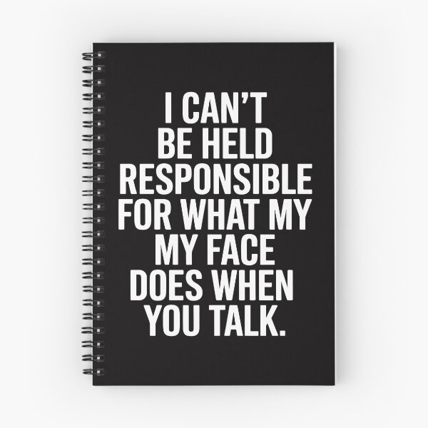 Item preview, I can't be held responsible for what my face does when you talk designed and sold by InspireSticker.