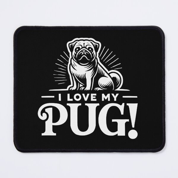 Item preview, I LOVE MY PUG! - Clown Dog, Shadow Dog, Wrinkle Face, Playful designed and sold by Darling DeDe.