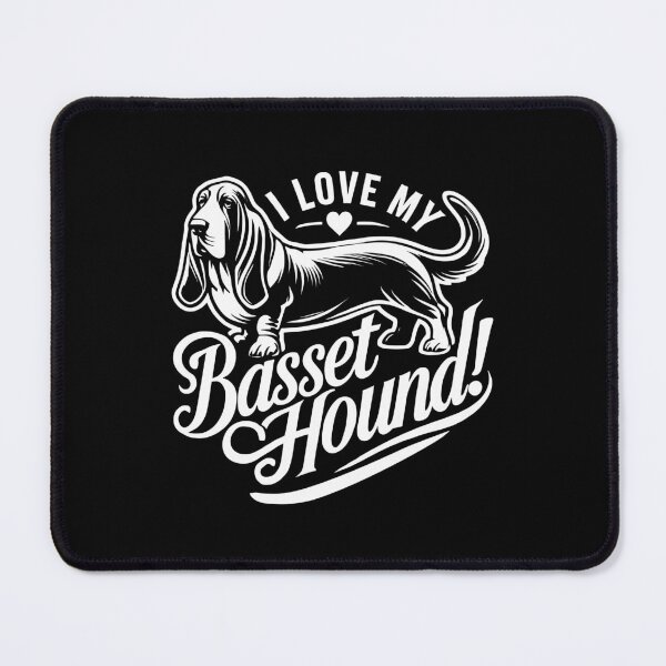 Item preview, I LOVE MY BASSET HOUND! - Hush Puppy, Low Rider, Floppy Ears designed and sold by Darling DeDe.