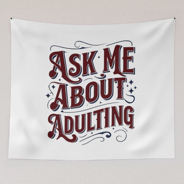 Item preview, Ask Me About Adulting: A Relatable Design for Grown-Ups | Adulting Made Fun: Humor for Everyday Life designed and sold by JOY STORE 45.