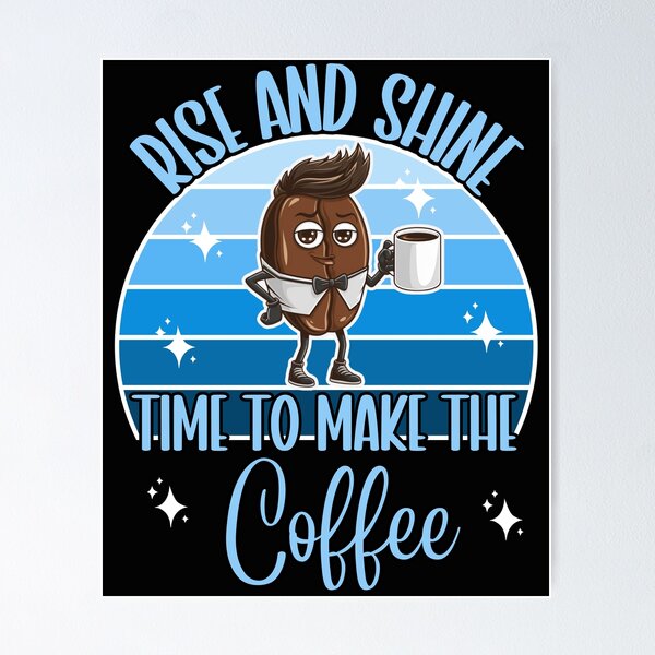 Item preview, Funny Coffee Bean Time To Make The Coffee designed and sold by AlienOccupation.