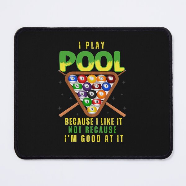 Item preview, Funny I Play Pool Because I Want To designed and sold by AlienOccupation.
