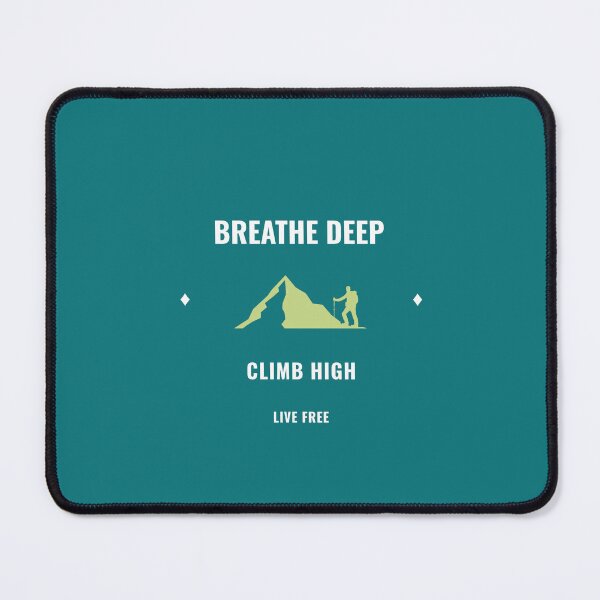 Item preview, BREATHE DEEP CLIMB HIGH LIVE FREE HIKING T SHIRT designed and sold by ngedupdorjee.